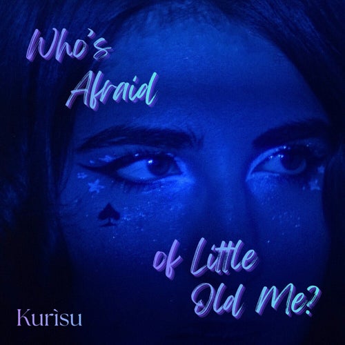 Who's Afraid Of Little Old Me?