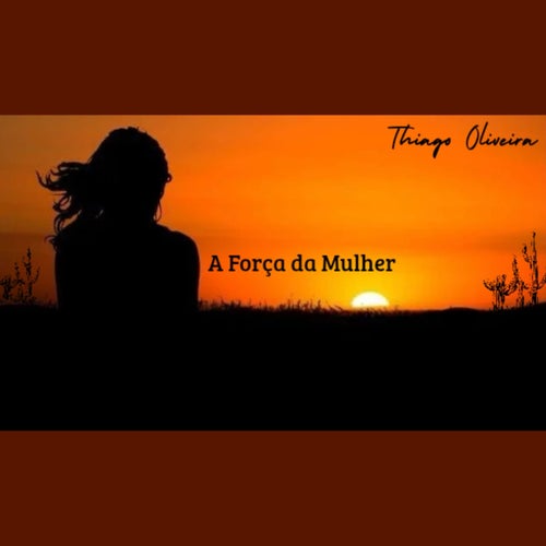 A Força da Mulher