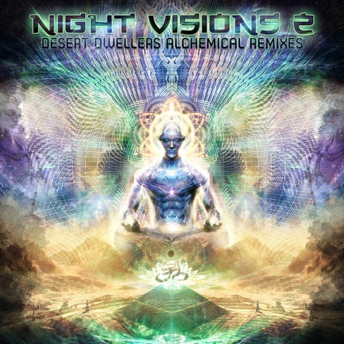 Night Visions 2 (Desert Dwellers Alchemical Remixes)