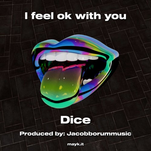 I feel ok with you