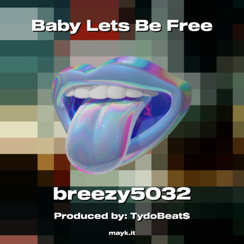 Baby Lets Be Free