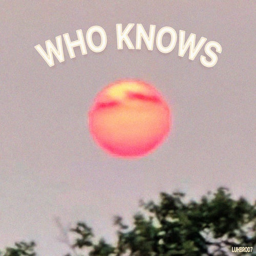 WHO KNOWS