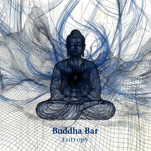 The Buddha-Bar: Entropy