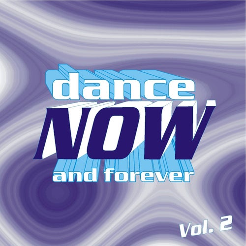 Dance Now and Forever, Vol. 2