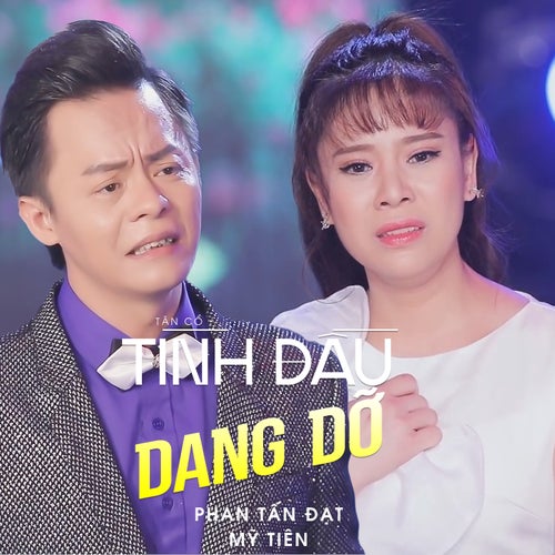 Tân Cổ Tình Đầu Dang Dở