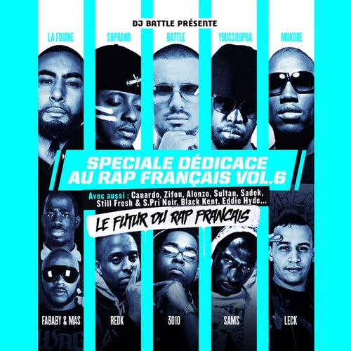 Speciale dedicace au rap francais, Vol. 6 (Le futur du rap francais)