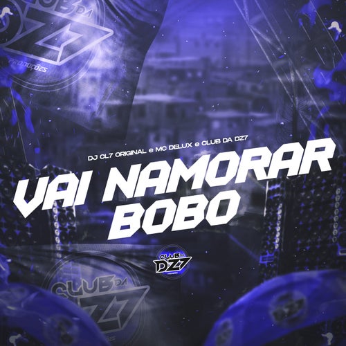 VAI NAMORAR BOBO