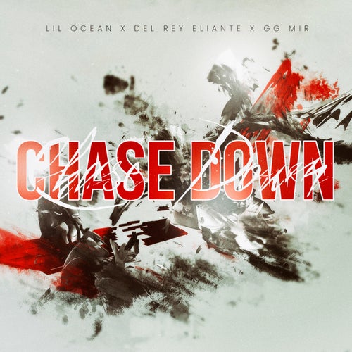 Chase Down (feat. Del Rey Eliante & GG Mir)