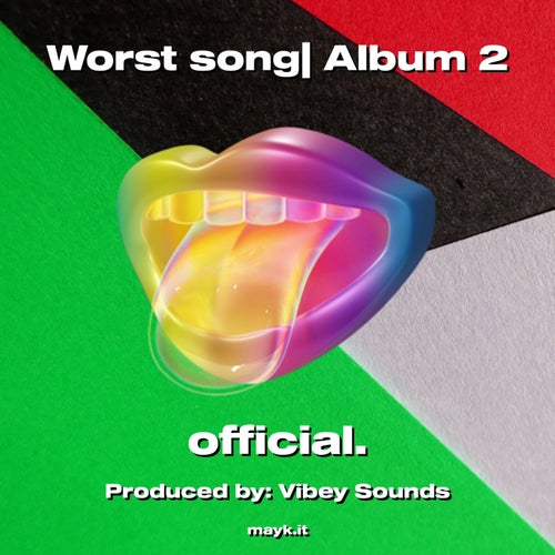 Worst song| Album 2