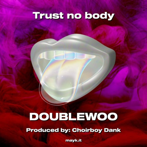 Trust no body