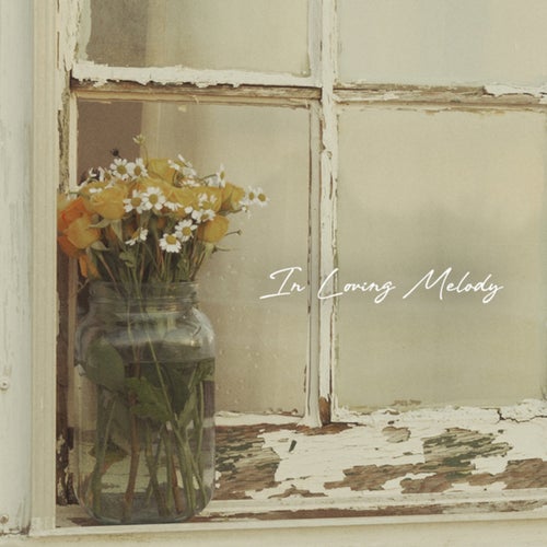 In Loving Melody