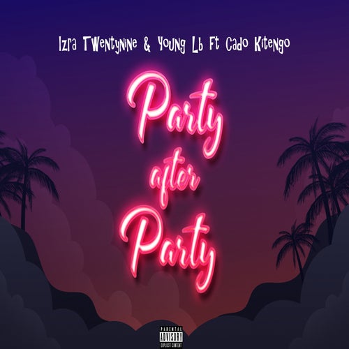 Party After Party (feat. Cado Kitengo & Young Lb)