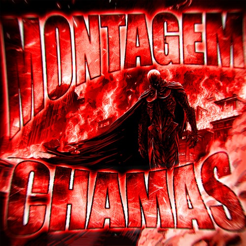 MONTAGEM CHAMAS