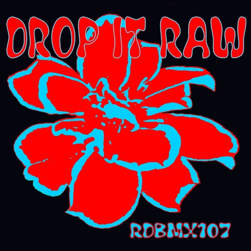 Drop It Raw