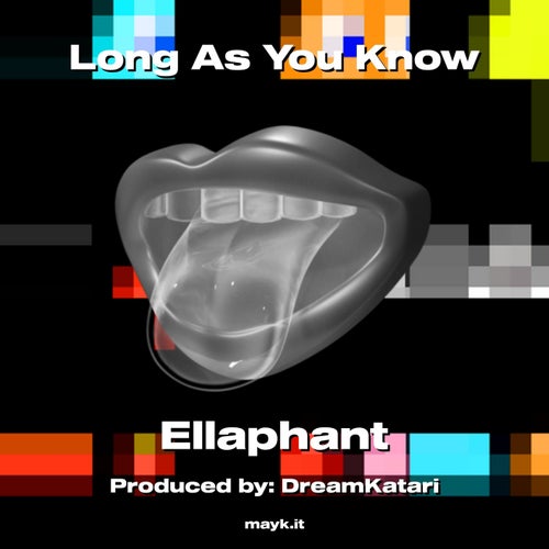 Long As You Know