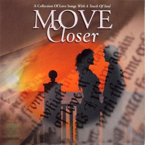 Move Closer