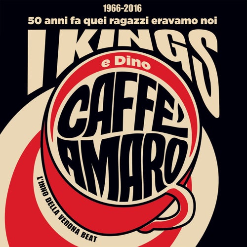 Caffè amaro (L'inno della Verona Beat) (50 anni fa quei ragazzi eravamo noi, 1966-2016)