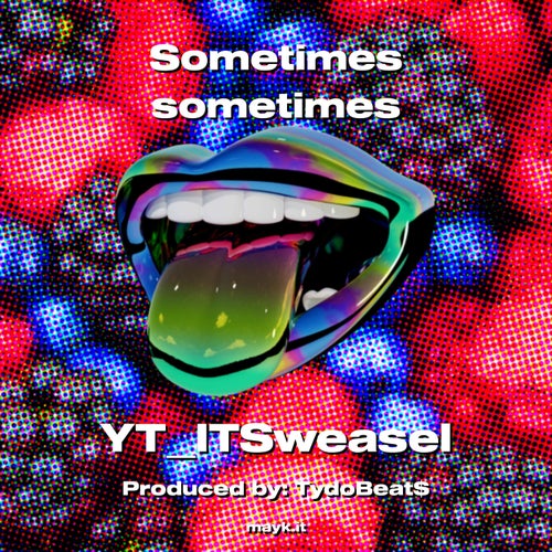 Sometimes sometimes
