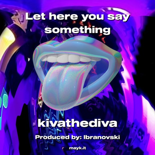 Let here you say something