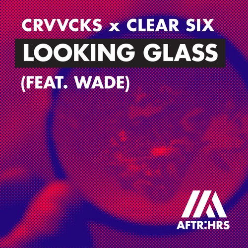 Looking Glass (feat. Wade)