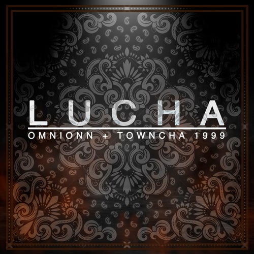 LUCHA (feat. Towncha 1999)