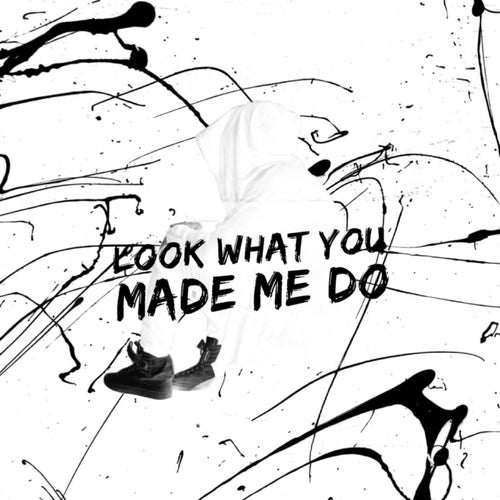 Look What You Made Me Do