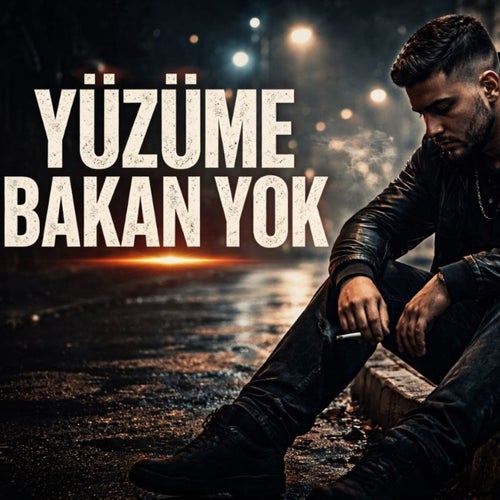 Yüzüme Bakan Yok