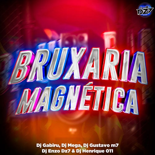 BRUXARIA MAGNÉTICA