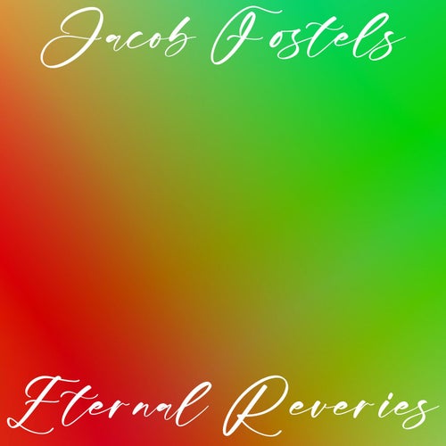 Eternal Reveries