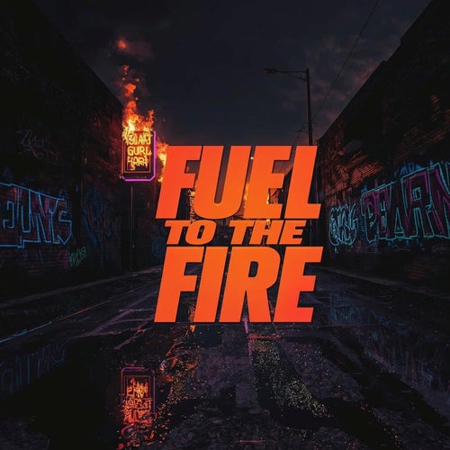 Fuel To The Fire