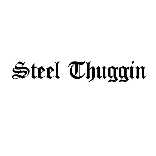Steel Thuggin  
