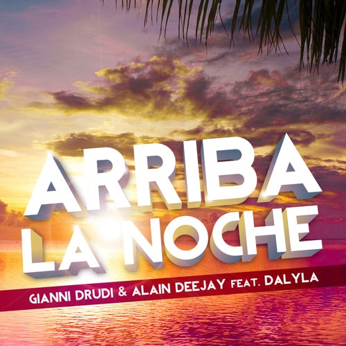 Arriba la Noche (feat. Dalyla)