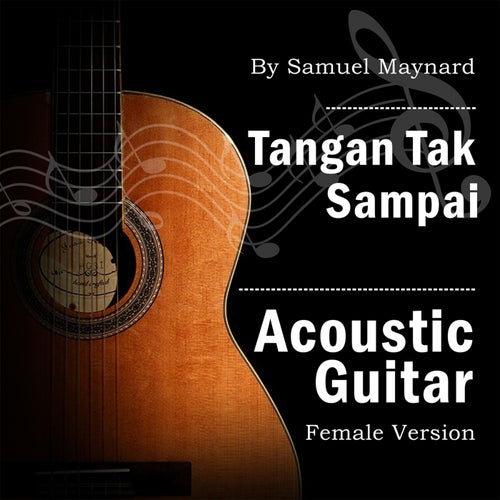 Tangan Tak Sampai (Acoustic Guitar Female Version)