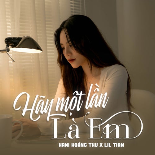 Hãy Một Lần Là Em