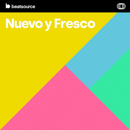 Nuevo Y Fresco playlist