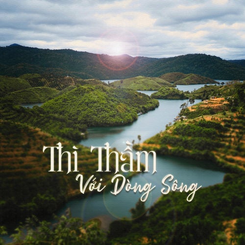 Thì Thầm Với Dòng Sông