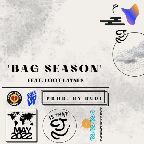 Bag Season (feat. Loot Layne$)