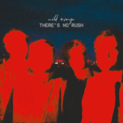 There's No Rush