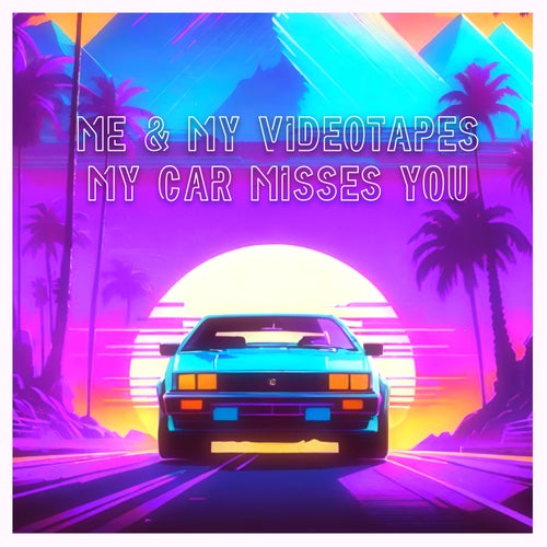 My Car Misses You