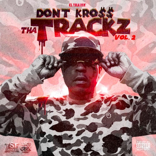 Dont Kross Tha Trackz Vol. 2