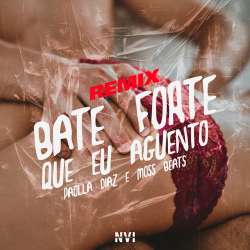 Bate Forte Que Eu Aguento (Remix)