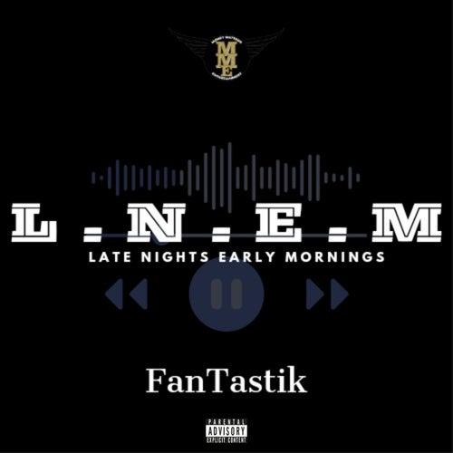 L.N.E.M (Late Nights Early Mornings)