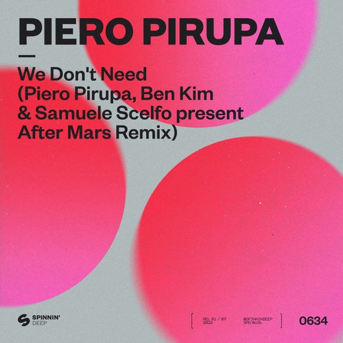 We Don’t Need (Piero Pirupa, Ben Kim & Samuele Scelfo present After Mars Extended Remix)