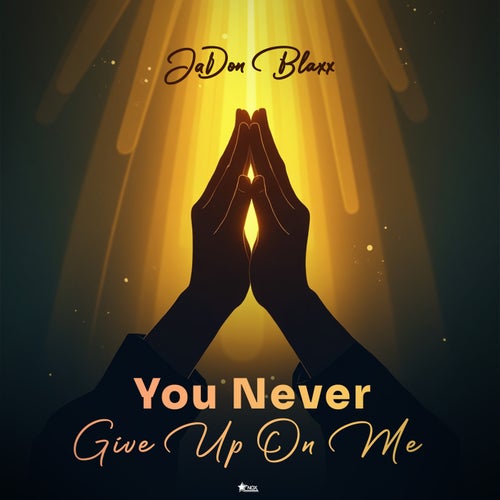 You Never Give Up On Me