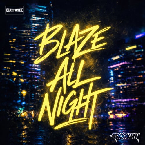 Blaze All Night