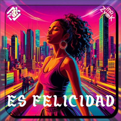 Es Felicidad (Beatport Exclusive)