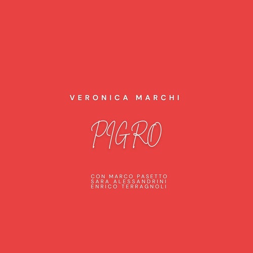Pigro (feat. Marco Pasetto, Sara Alessandrini & Enrico Terragnoli)