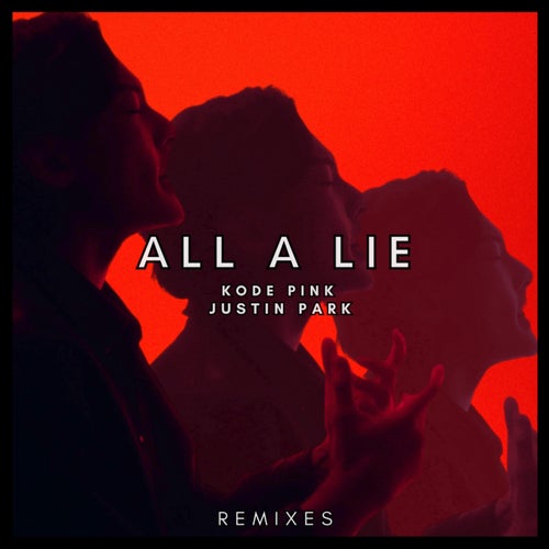 All A Lie (DREAMDRIVER Remix)