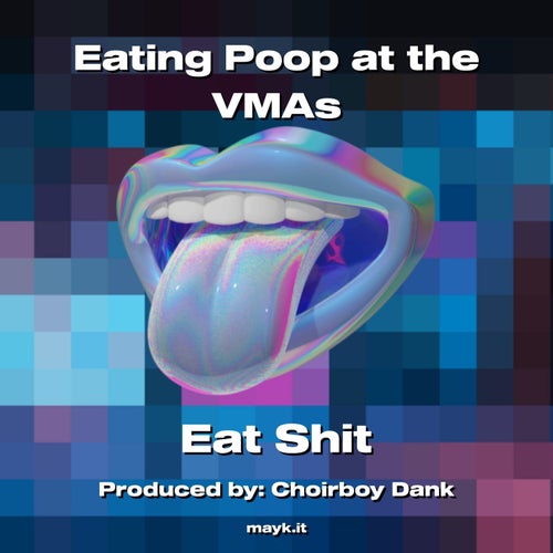 Eating p*** at the VMAs