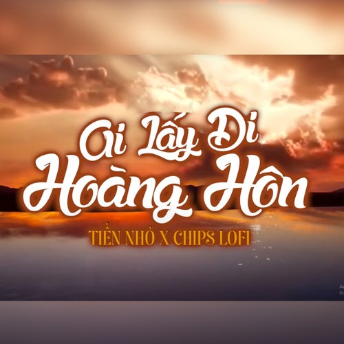 Ai Lấy Đi Hoàng Hôn